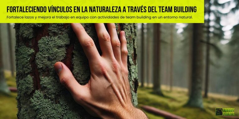 Fortaleciendo vinculos en la naturaleza a través del team building